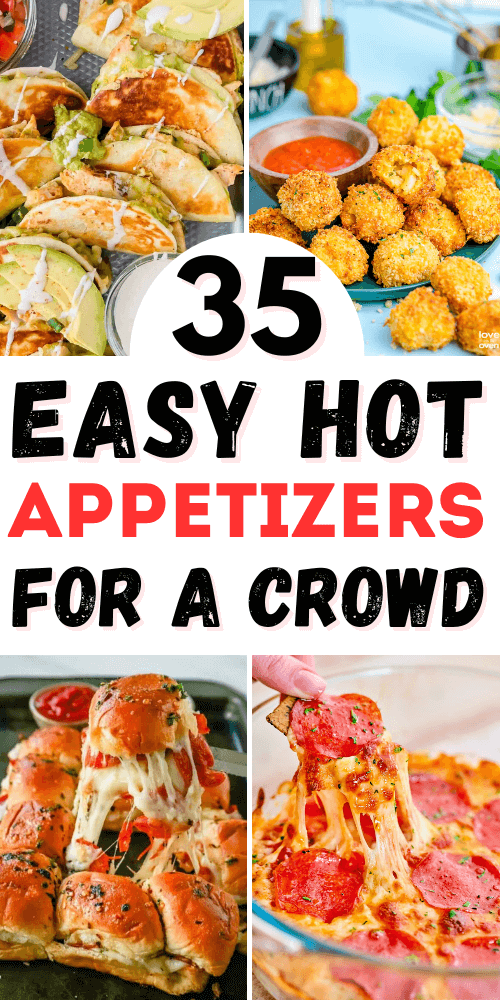 35 Easy Hot Appetizers for a Crowd