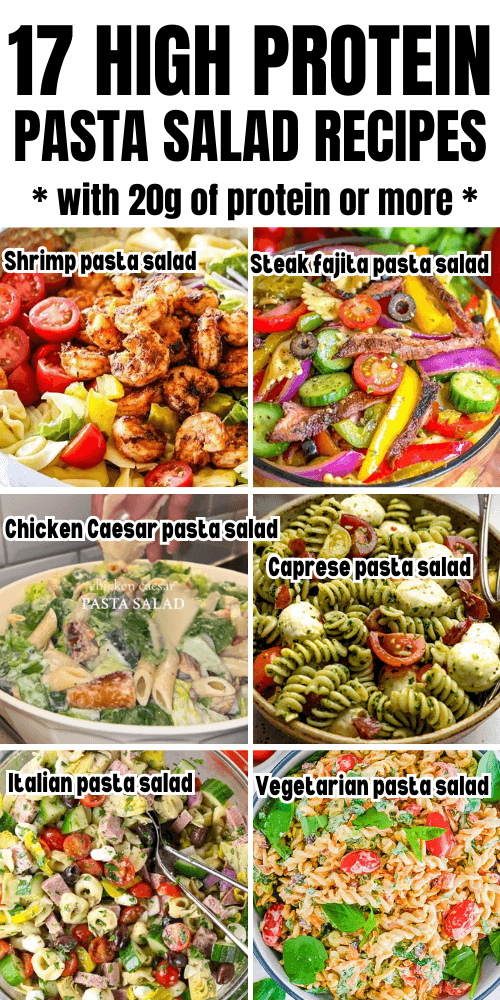 17 Super Easy High Protein Pasta Salad Recipes